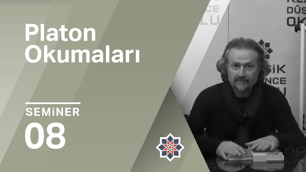 Oğuz Haşlakoğlu, Platon Okumaları, 8.Seminer