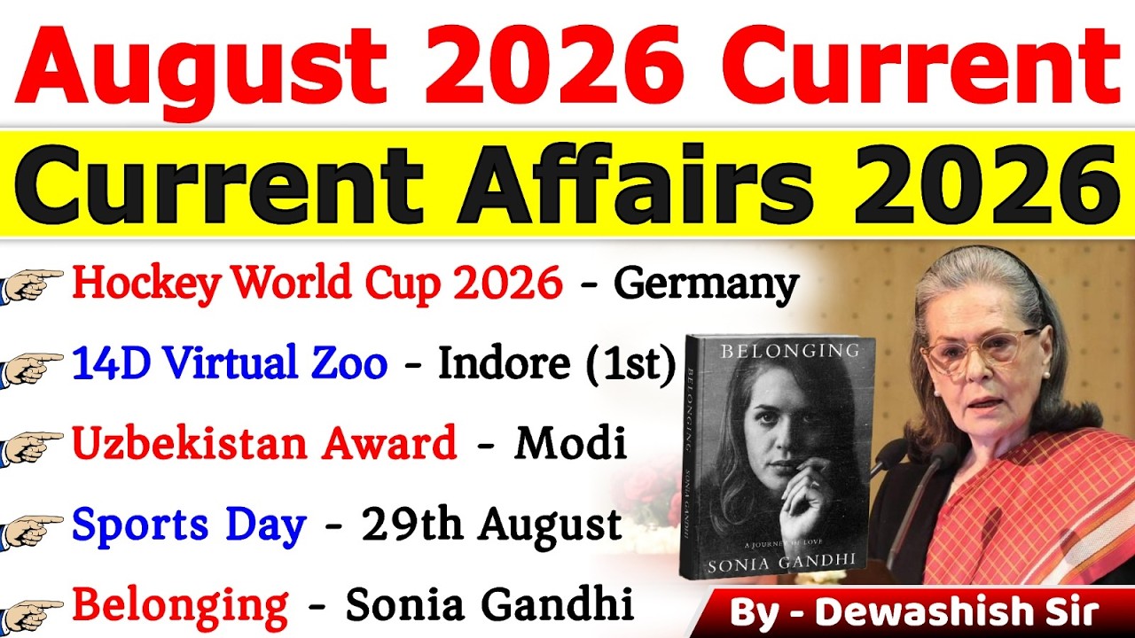 August 2026 Current Affairs 🔥 | Complete Monthly Current Affairs 2026 | One Shot Revision #current