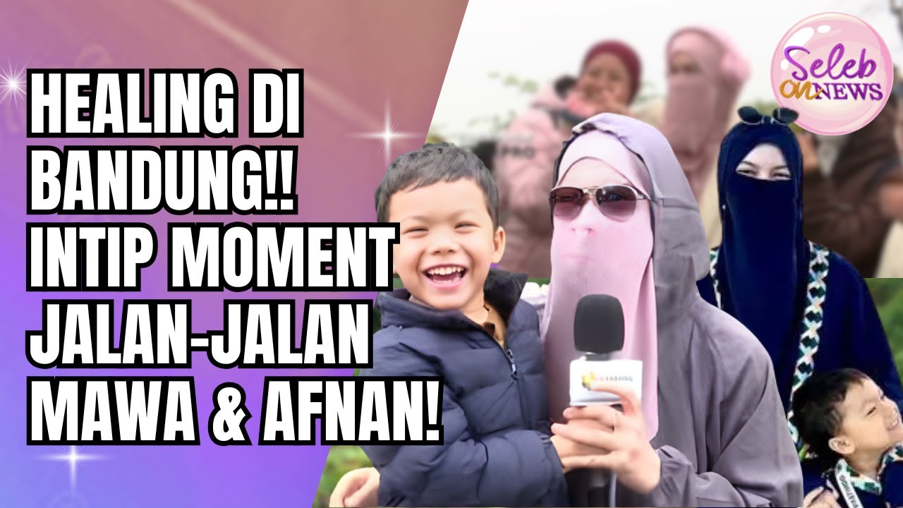 VIDEO JOGET INSANUL FAHMI DI KLUB MALAM BEREDAR? MAWA DAN AFNAN HEALING KE BANDUNG!! - SELEB ON NEWS