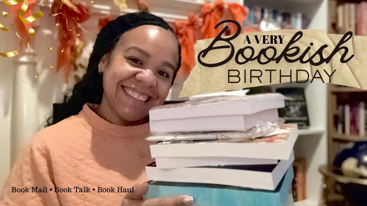 A VERY BOOKISH BIRTHDAY📚🎂 | book talk, book mail & haul