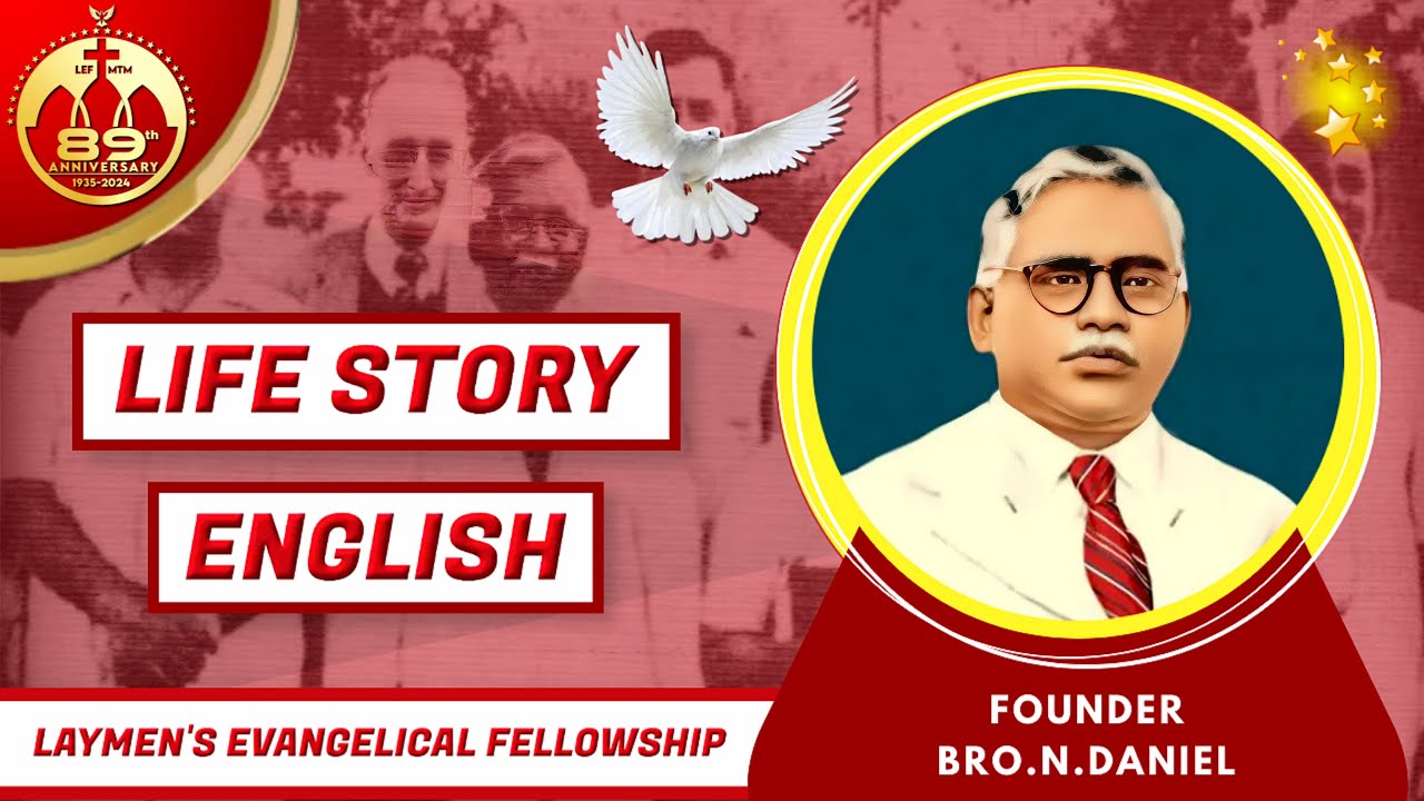 BRO.N.DANIEL II LAYMEN'S EVANGELICAL FELLOWSHIP-INTERNATIONAL (LEFI) FOUNDER @LIFE STORY IN ENGLISH