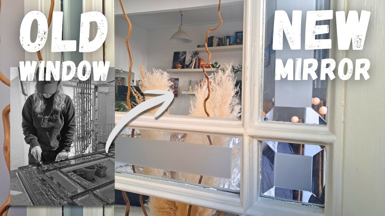 How to Turn an Old Window into a MIRROR | DIY with Mirror Spray