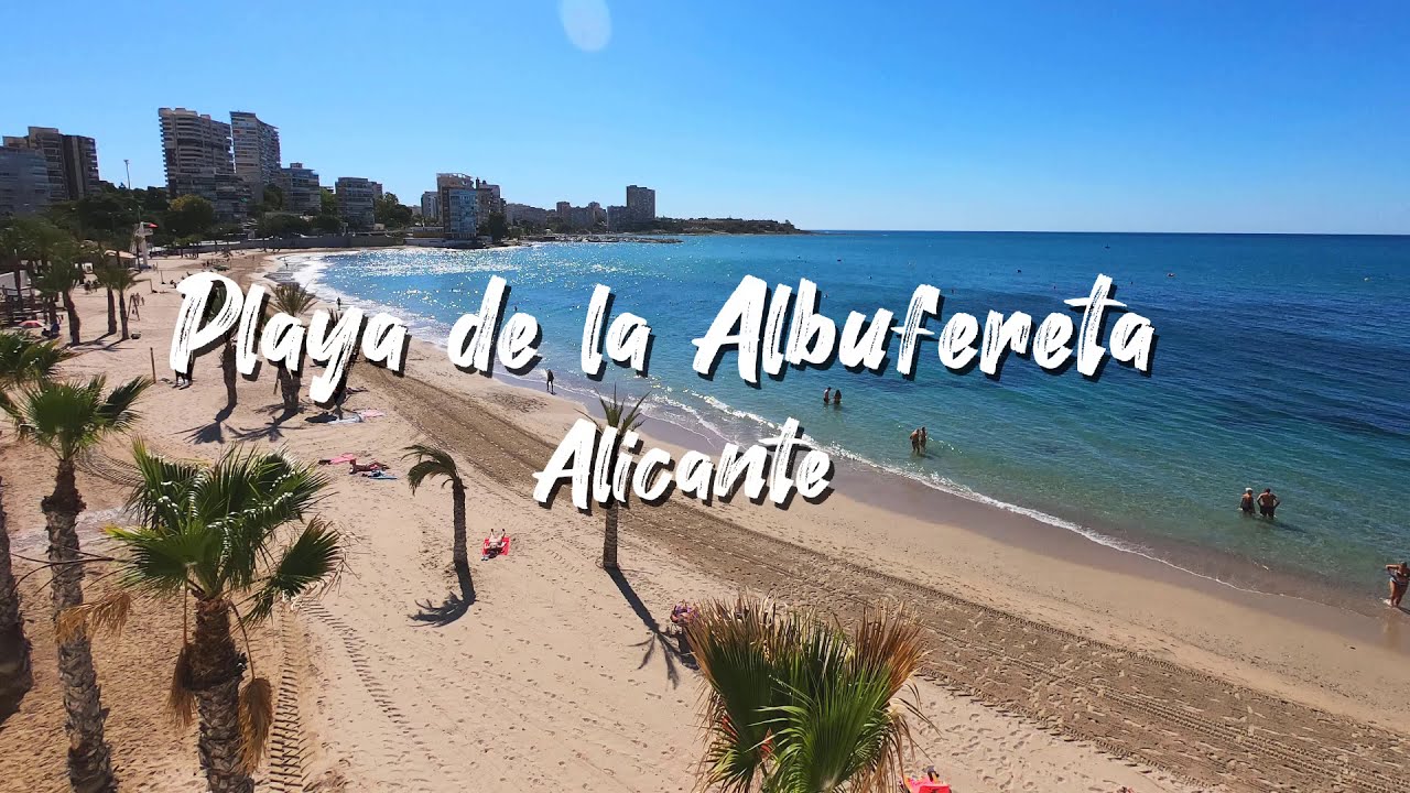 Playa de la Albufereta ★ Alicante ★ Costa Blanca 🌊 7 Mares