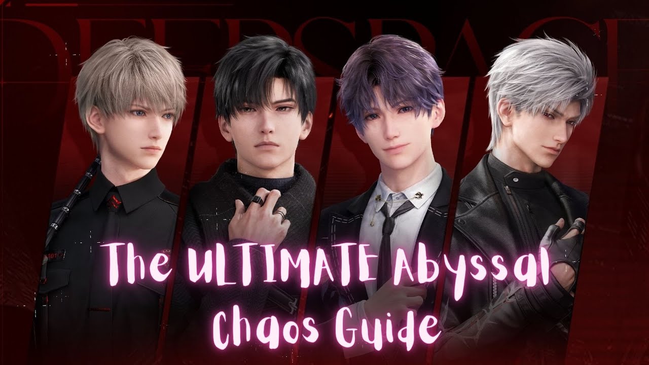 ⚔️Love & Deepspace: The Ultimate Abyssal Chaos Guide