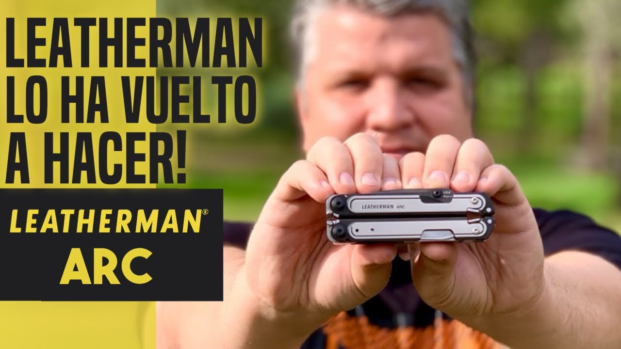 LEATHERMAN ARC: la MULTIHERRAMIENTA más AVANZADA fabricada en PORTLAND. Revisión EDC4K