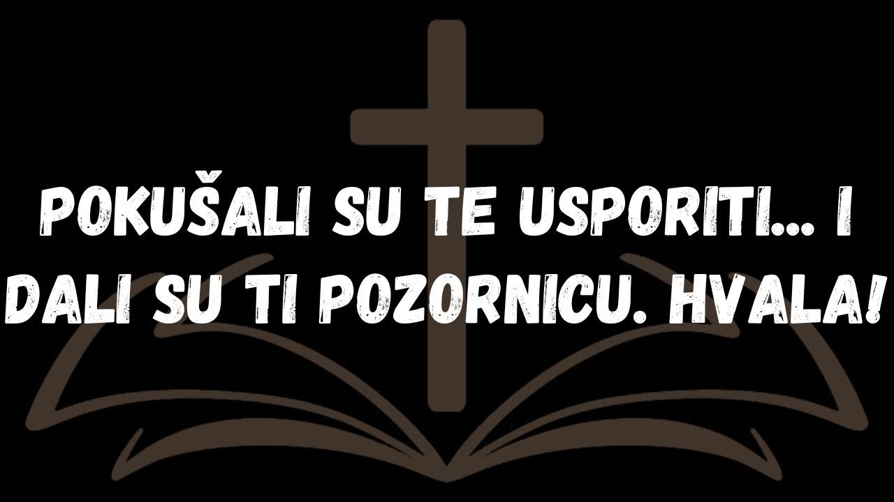 Pokušali su te usporiti... i dali su ti pozornicu  Hvala!  PORUKA ANĐELA
