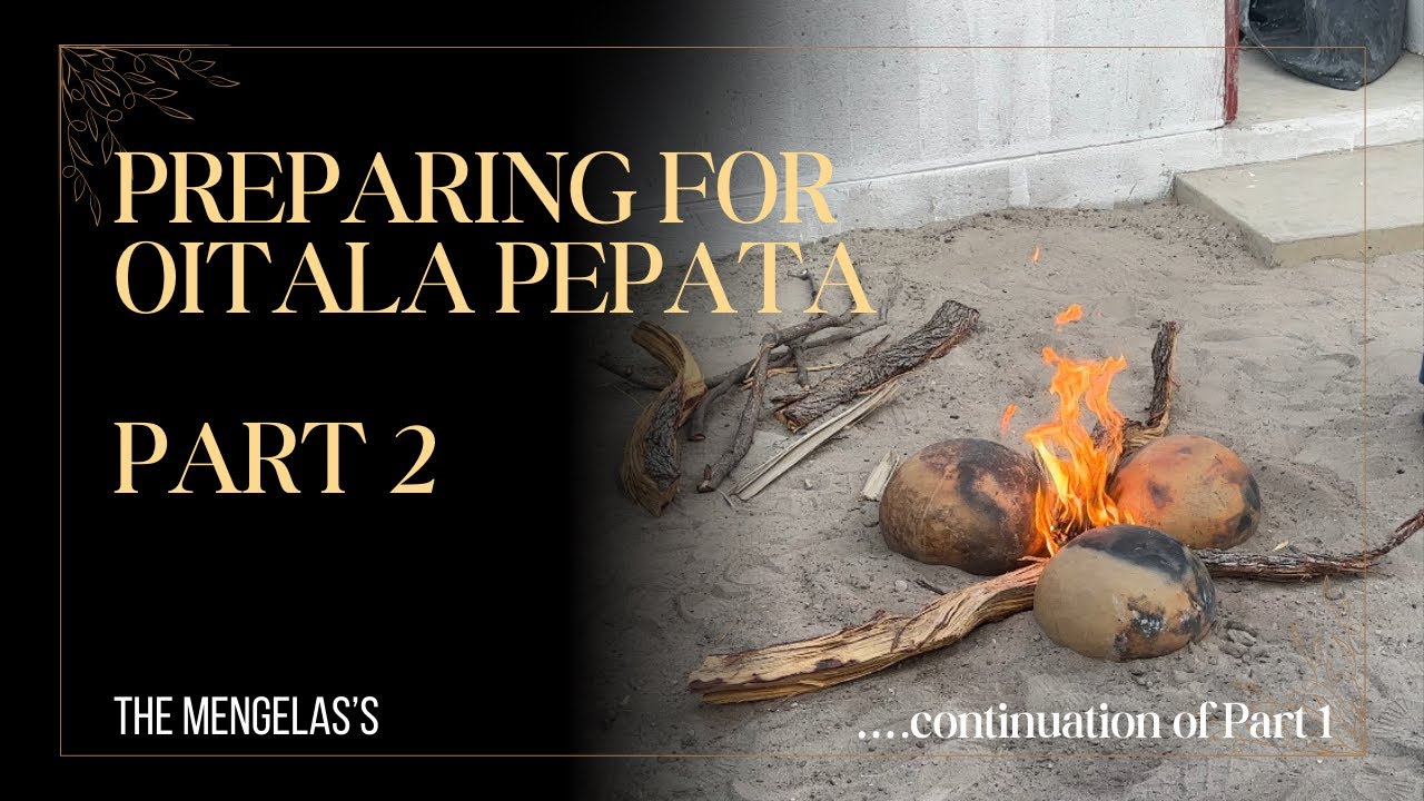 The Mengela’s Iitala Pepata Preparation Part2| Learning Village Traditions|1st Traditional Cooking..
