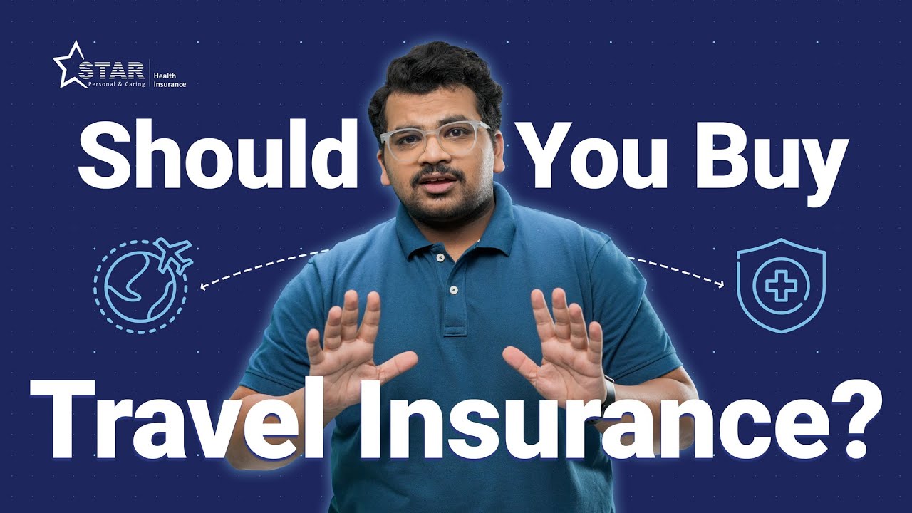 Do you ACTUALLY need Travel Insurance? | Travel Insurance Explained | Star Health Travel Insurance