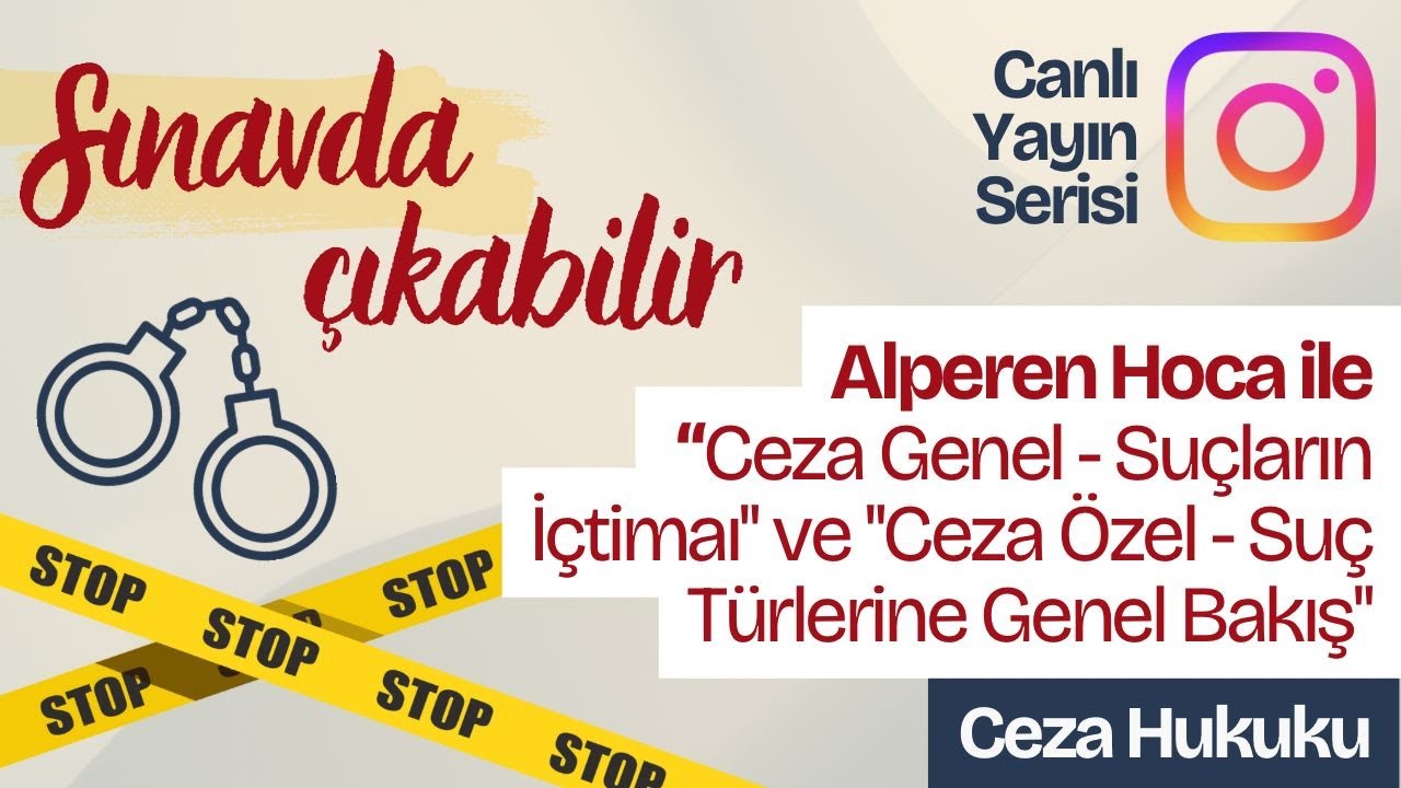 Sınavda Çıkabilir! –Bu kez Alperen Hoca’mız ile Ceza Hukuku’nun en kritik iki başlığını ele aldık
