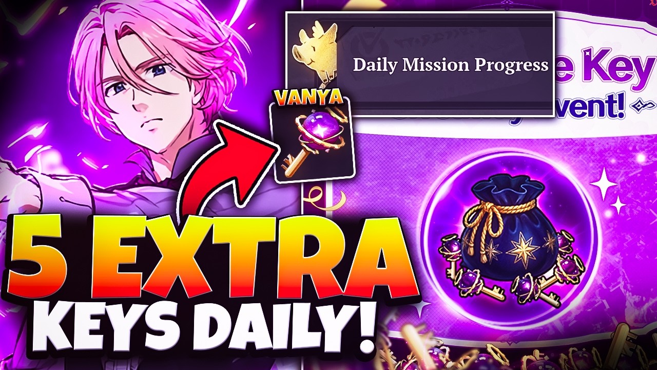 FREE EXTRA 5 KEYS DAILY! MIN MAX YOUR DAILIES NOW! & 240 KEY EVENT! | SEVEN DEADLY SINS: ORIGIN