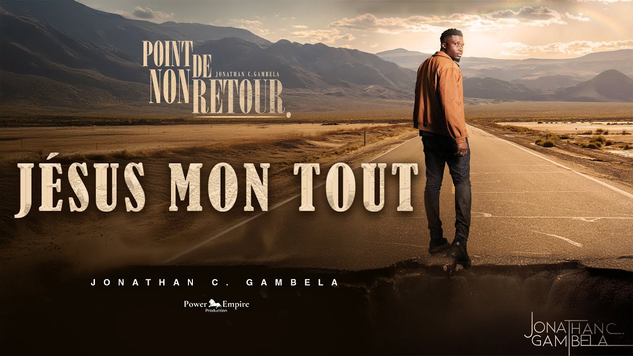 Jonathan C. Gambela - Jésus mon tout (Lyrics)