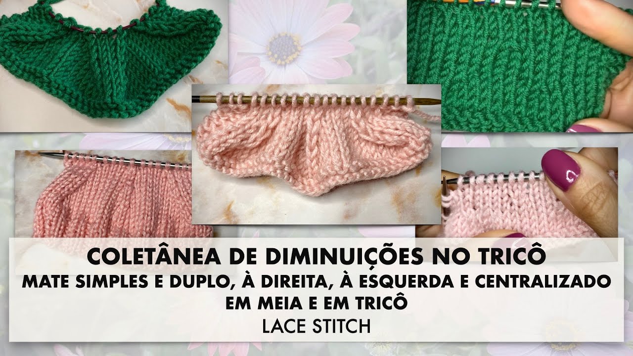 TRICÔ • TUDO SOBRE DIMINUIÇÕES • mate simples, duplo, à esquerda, à direita, centralizado • DECREASE