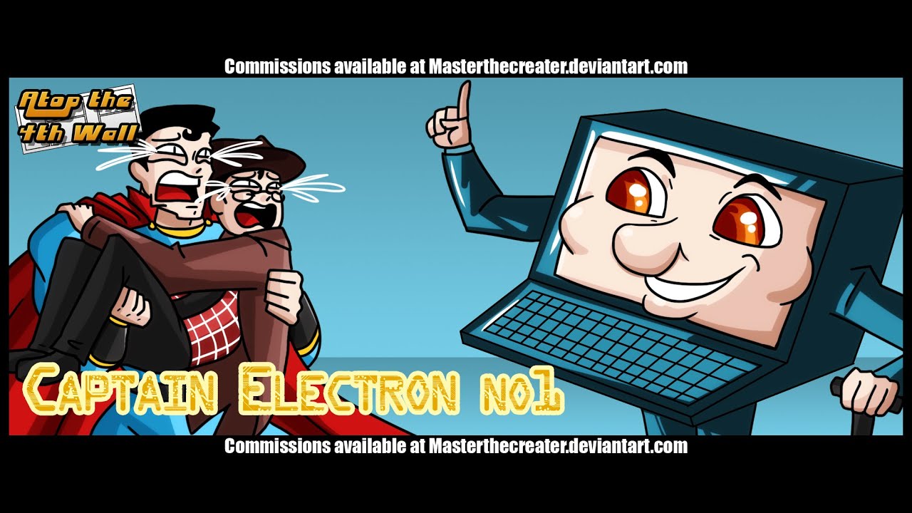 Captain Electron #1 - Atop the Fourth Wall
