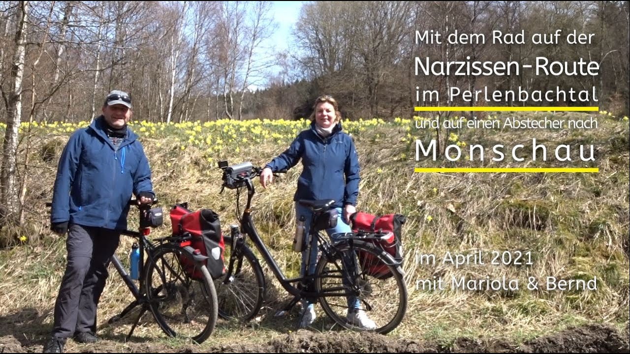 Mit dem Rad auf der NARZISSEN-ROUTE im PERLENBACHTAL mit Abstecher nach MONSCHAU (im April 2021)