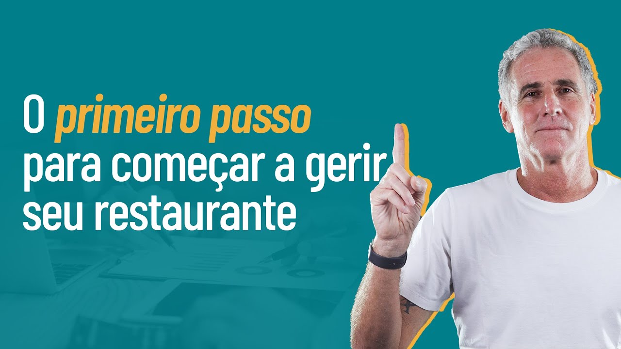 O primeiro passo para começar a GERIR seu restaurante