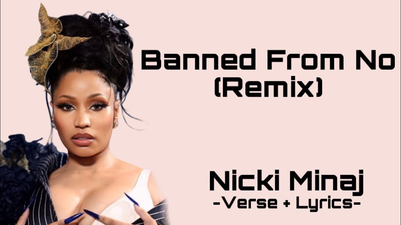 Nicki Minaj - Banned From NO Remix (Verse + Lyrics)