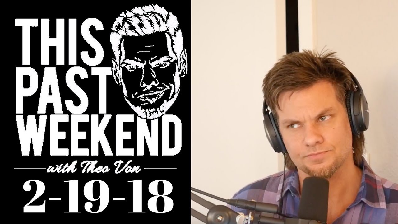 2-19-18 War of the States | This Past Weekend w/ Theo Von #75