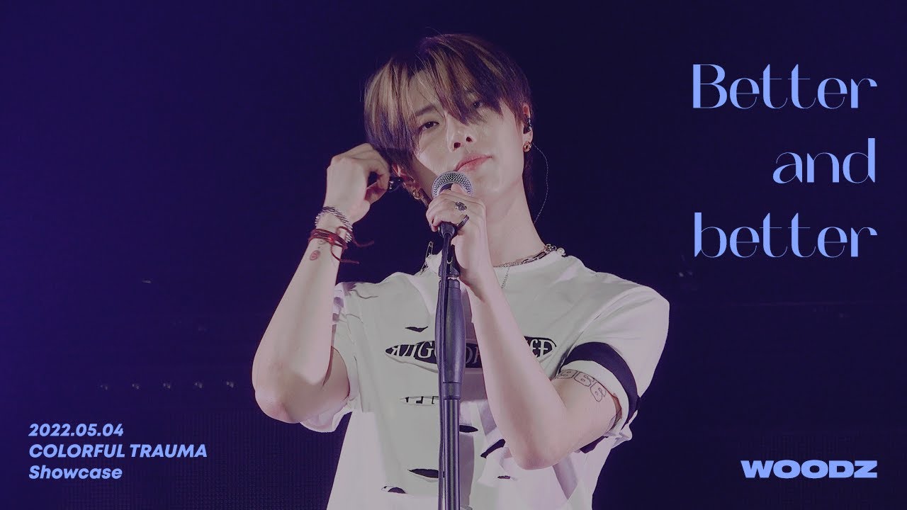 220504 WOODZ (조승연) - Better and betterㅣCOLORFUL TRAUMA Showcase