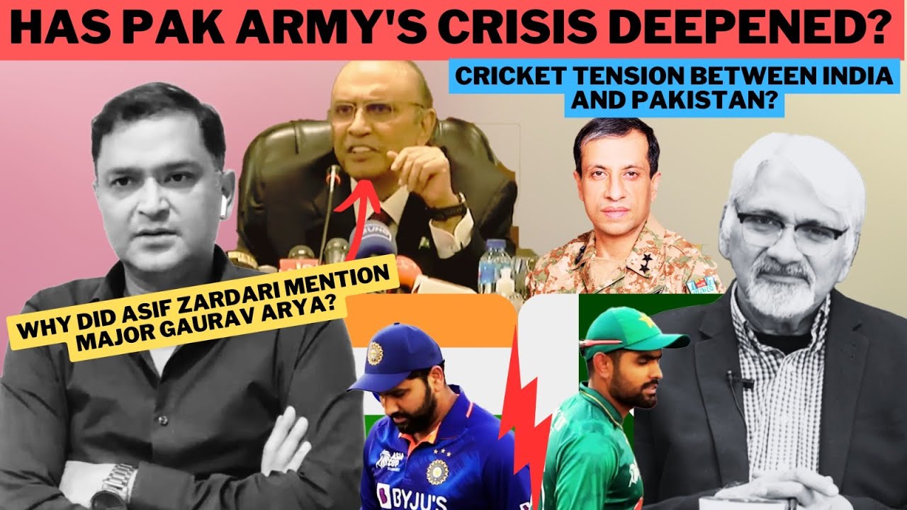 Why did Zardari mention Major Arya? Has Pak Army's crisis deepened? Is Pak-India Cricket Possible?