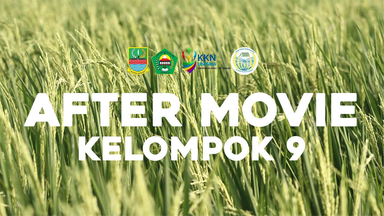 After Movie Kelompok 09| Cerita dari Sebuah Pengabdian : Desa Sukakerta | Unisma Bekasi 2026