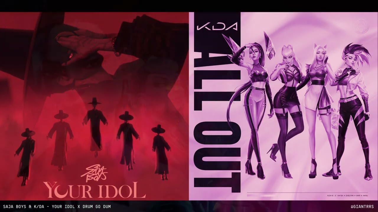 Saja Boys & K/DA - Your Idol X DRUM GO DUM (Mashup)