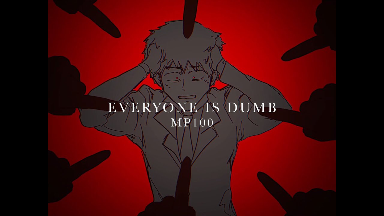 ★ ︎TW + FW | Everyone Is Dumb meme | Mob Psycho 100 | Reigen Arataka ★︎
