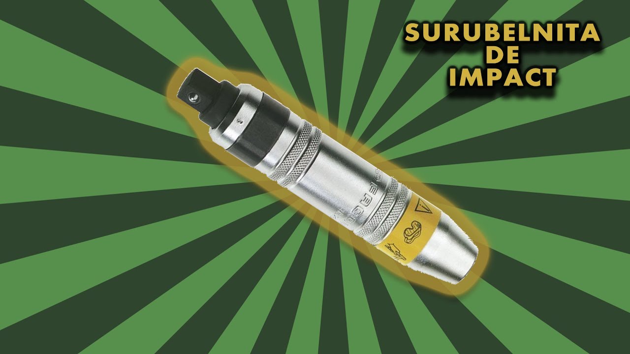ORICE MECANIC trebuie sa aiba ACEASTA UNEALTA: SURUBELNITA de IMPACT