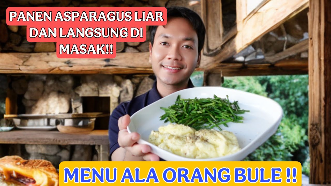 PANEN DAN LANGSUNG MASAK ASPARAGUS LIAR DARI HASIL PANEN !!