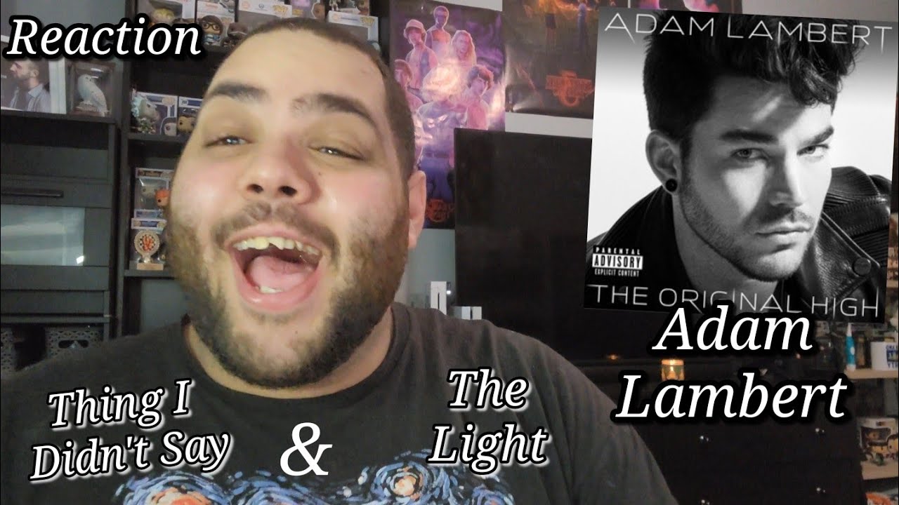 Adam Lambert - Things I Didn't Say & The Light |REACTION| First Listen
