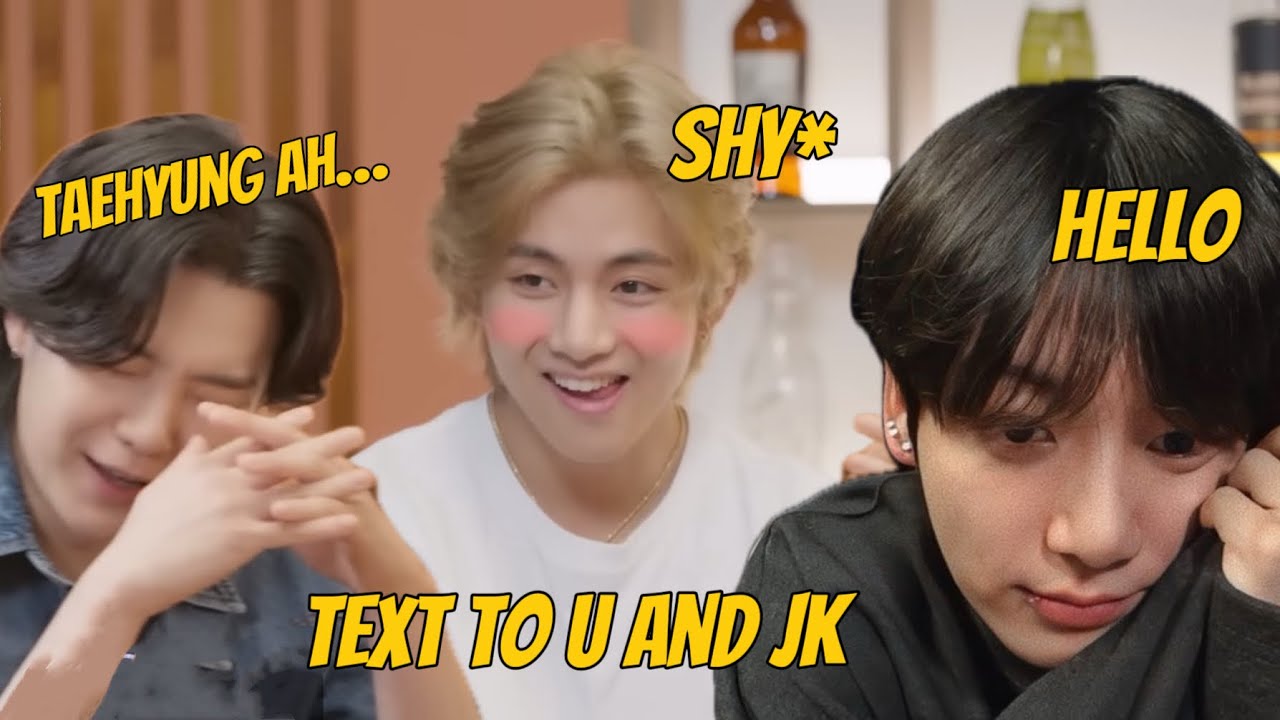 send text to v and jungkook( love you guys) … shy* hahaha taehyung and suga show …
