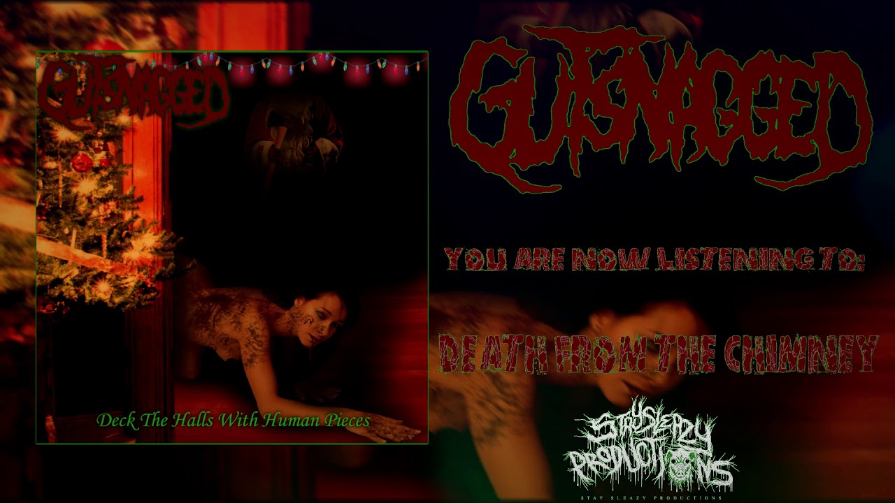 Gutsnagged - Deck The Halls With Human Pieces - 2019 Christmas Ep