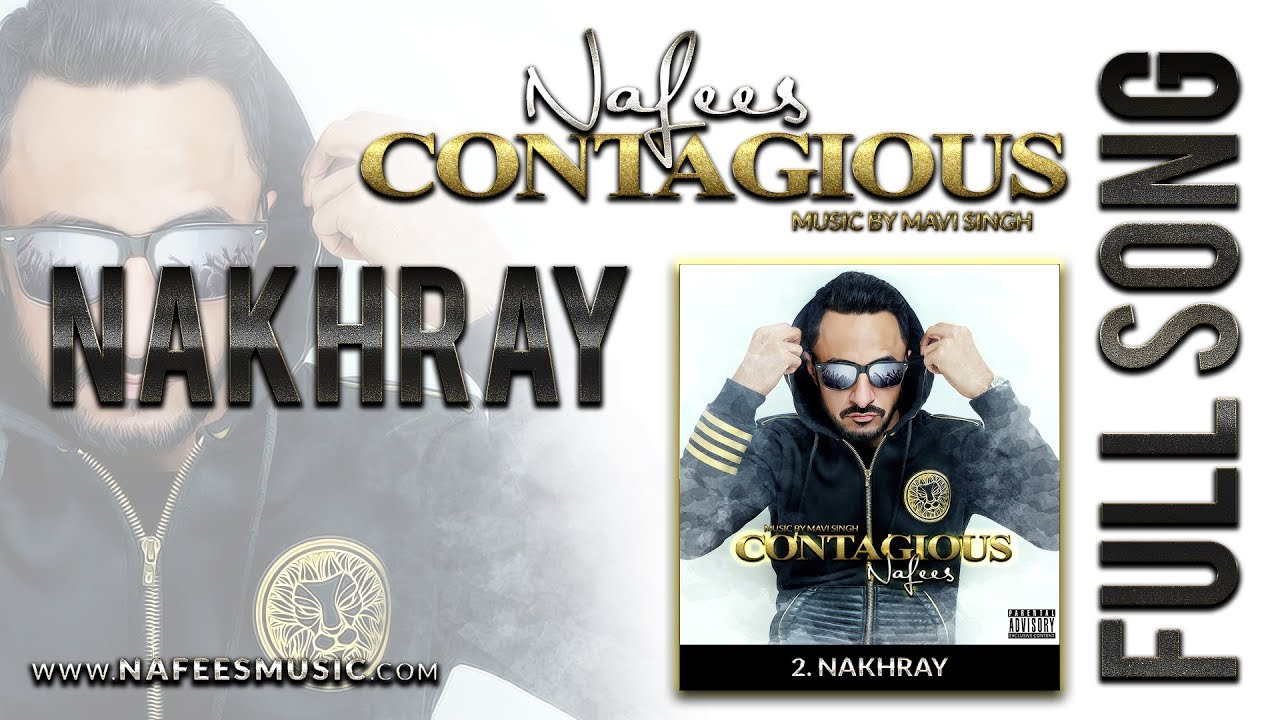 Nakhray - Nafees  | Track 2 | CONTAGIOUS | Official Full Audio Song