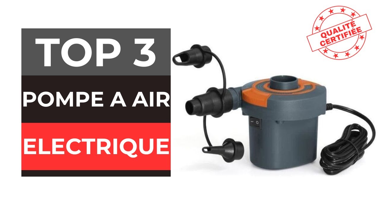 TOP 3 : Pompe &agrave; air &eacute;lectrique 2024