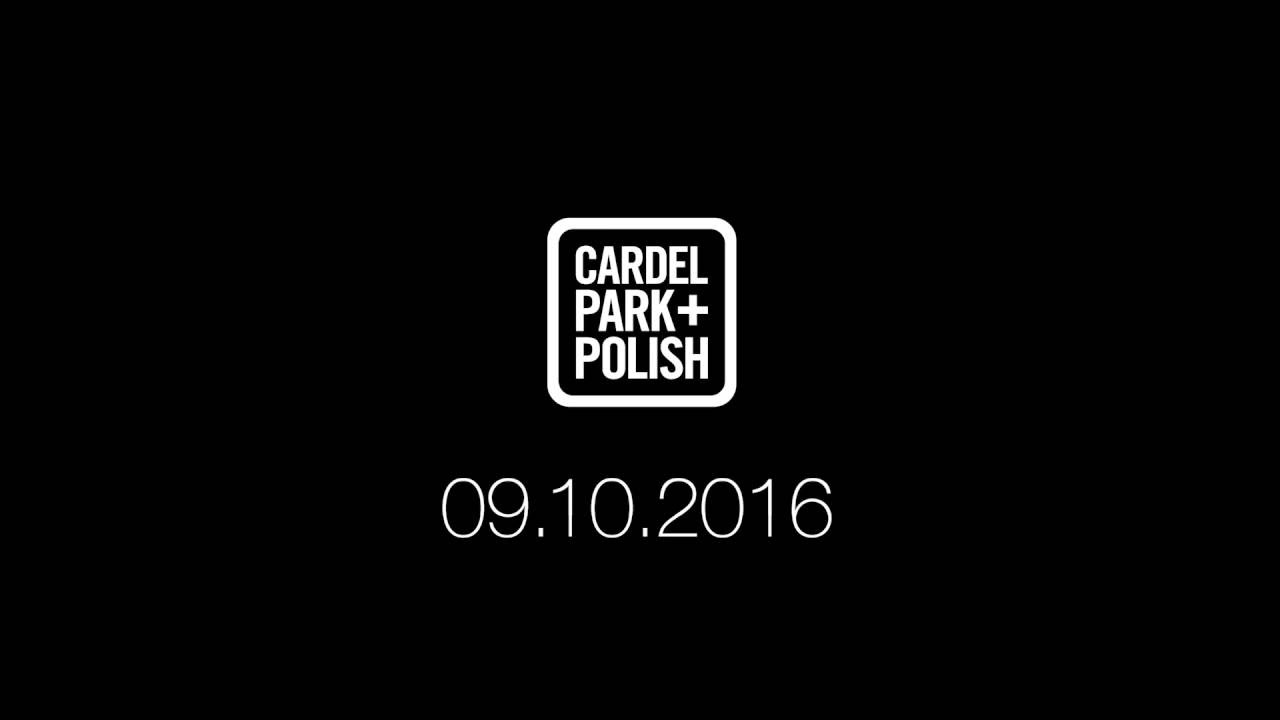 Cardel Park & Polish 2016 Teaser 2