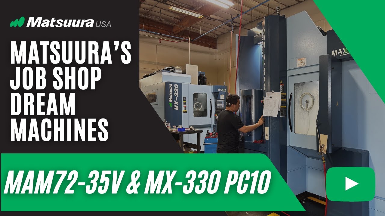 Matsuura’s Job Shop Dream Machines