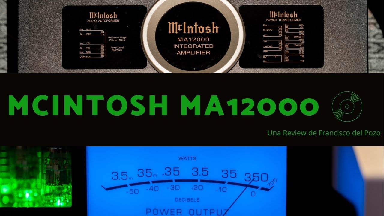McIntosh MA12000, review de Francisco del Pozo