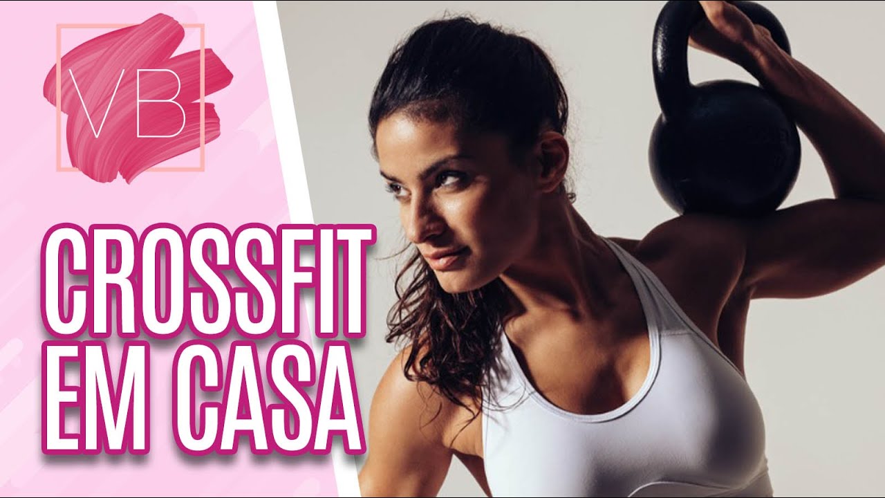 Crossfit em casa: monte seu próprio circuito - Você Bonita (08/02/21)