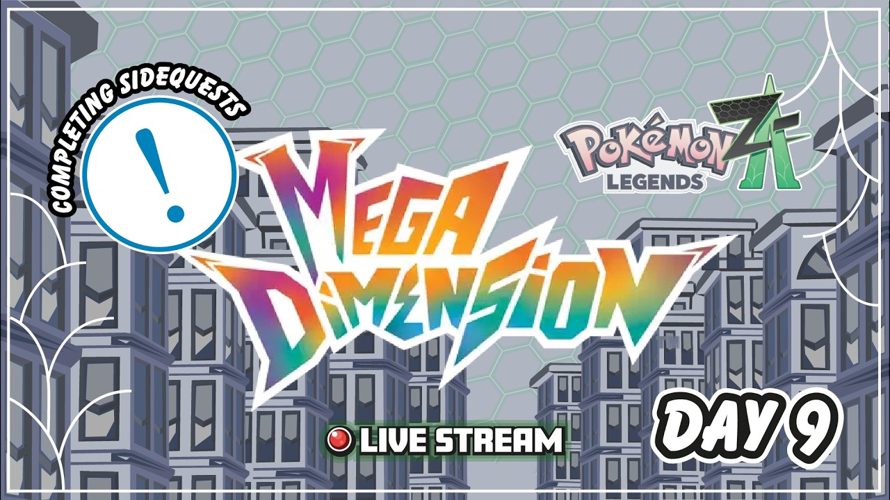 Pokémon Legends Z-A : Mega Dimension DLC | Live Playthrough Day 9 Side Mission Tidy Up