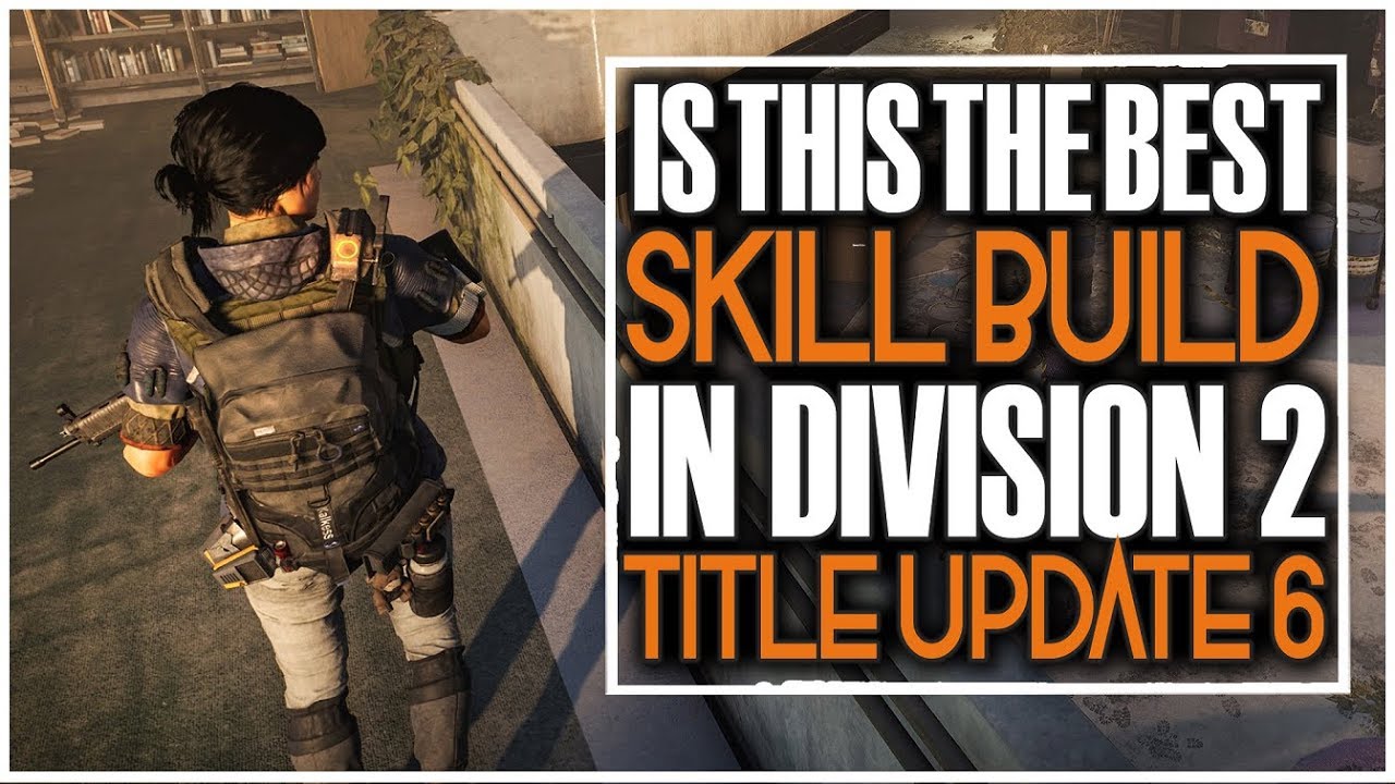 The Division 2 BEST PVE SKILL Build for Title Update 6? This Could Be It!