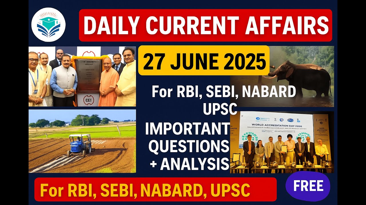 Daily Current Affairs 27 June 2025 | IBPS PO, SBI PO, RBI, SEBI, NABARD Exams | RPA Academy