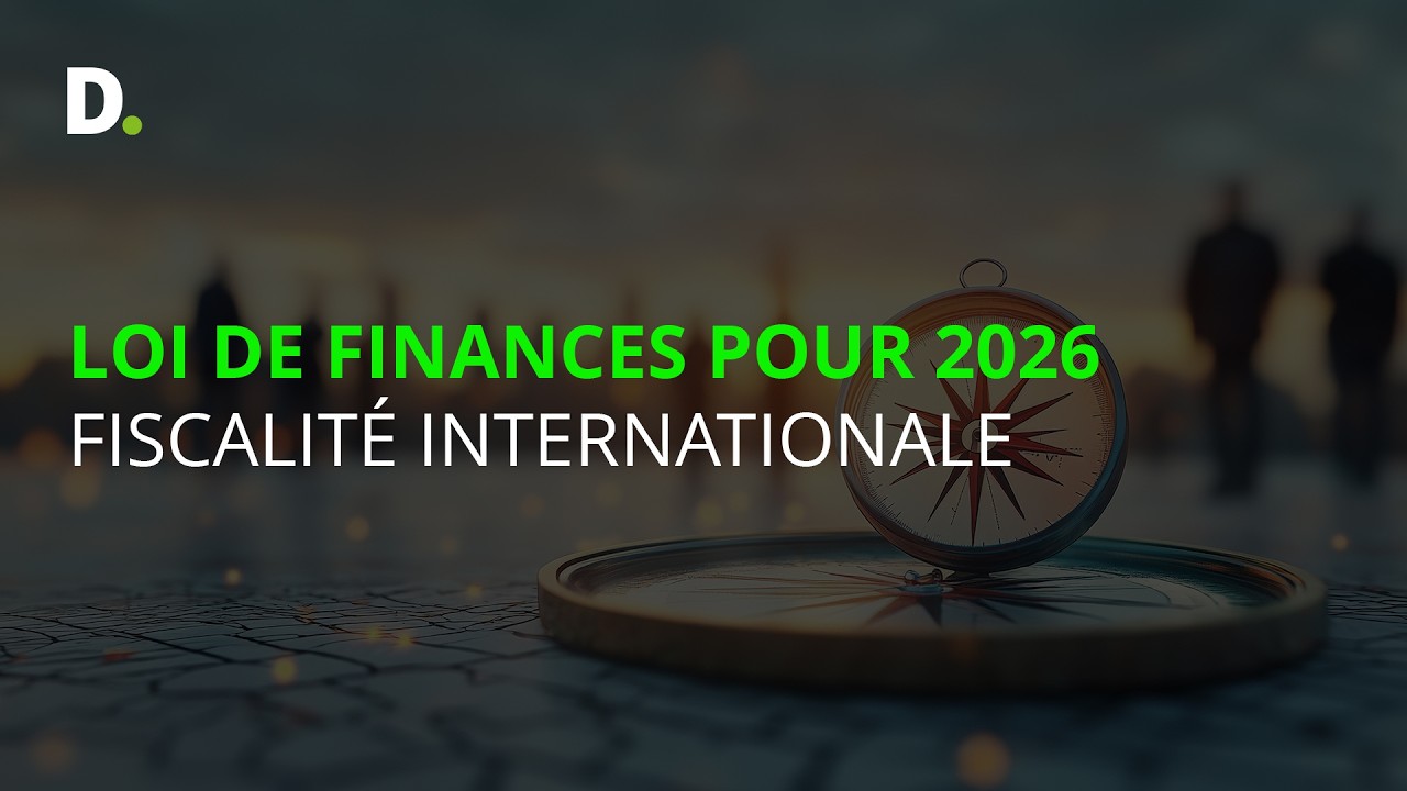 Pilier 2 - Les aménagements de la Loi de Finances pour 2026