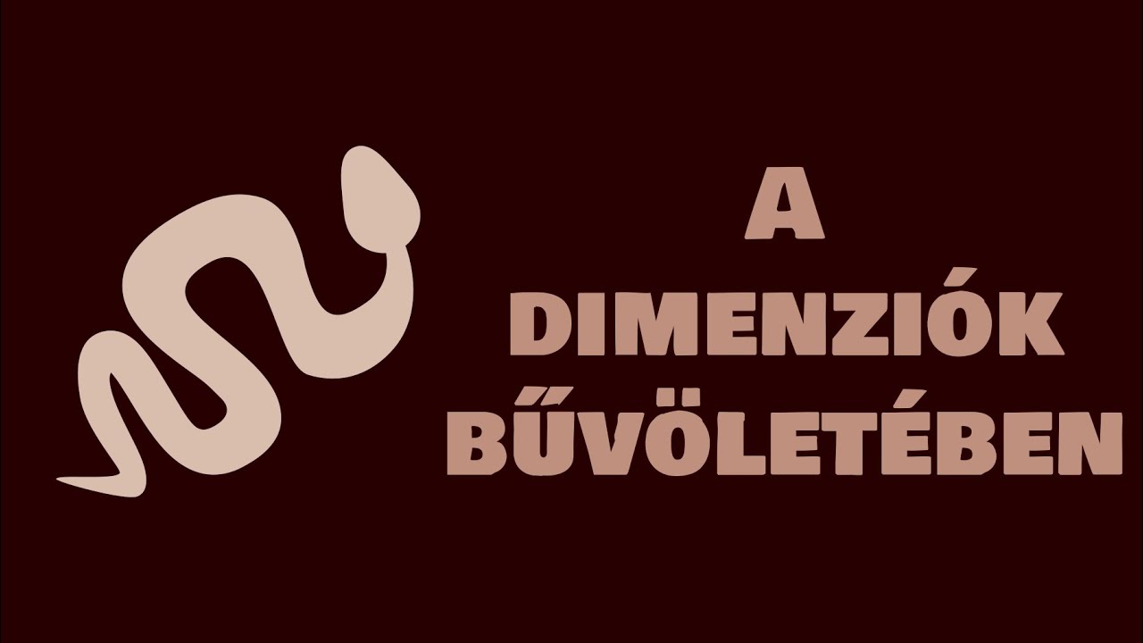 A dimenziók bűvöletében