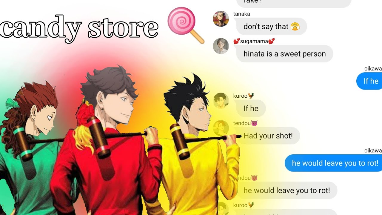 candy store🍭 / haikyuu🏐 / ♥️ oikawa , kuroo and tendou♥️