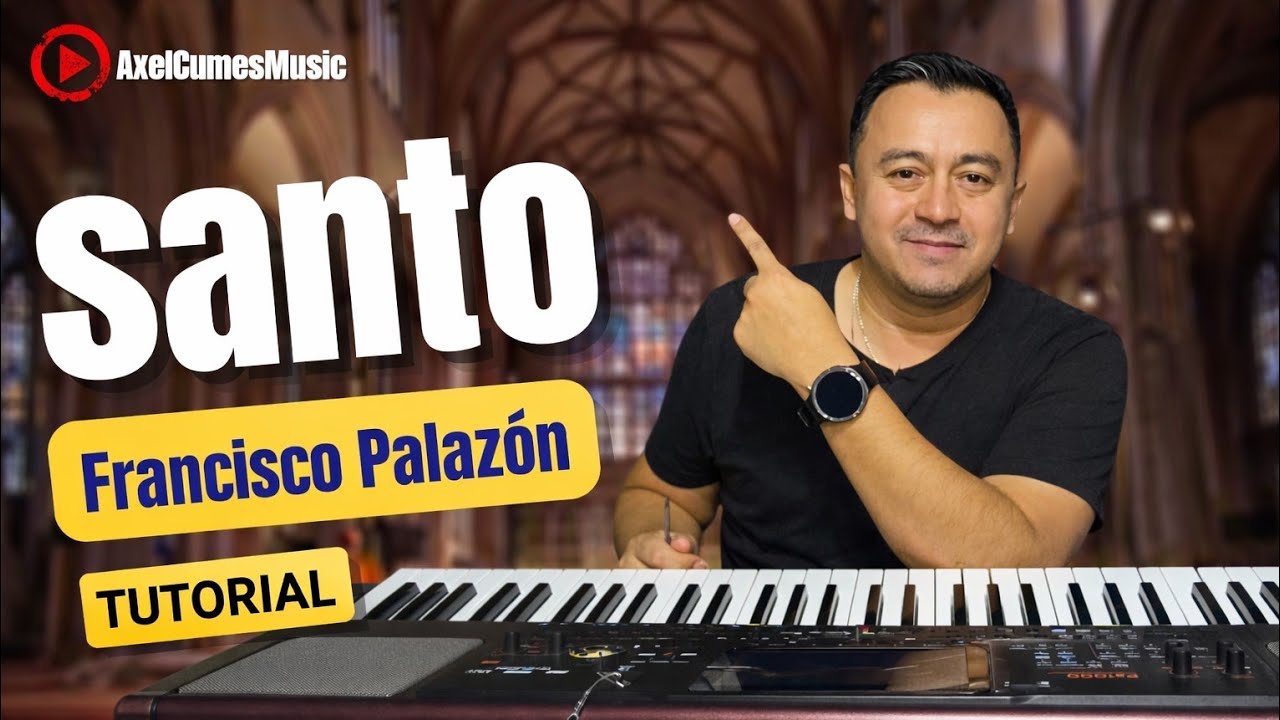 Santo – Francisco Palazón | Tutorial Fácil de Teclado para Misa
