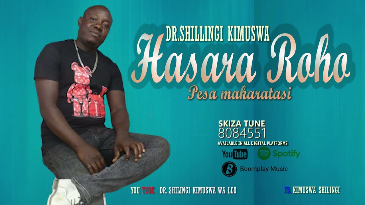 hasara roho pesa makaratasi-dr shilingi kimuswa-official audio 1 May 2023