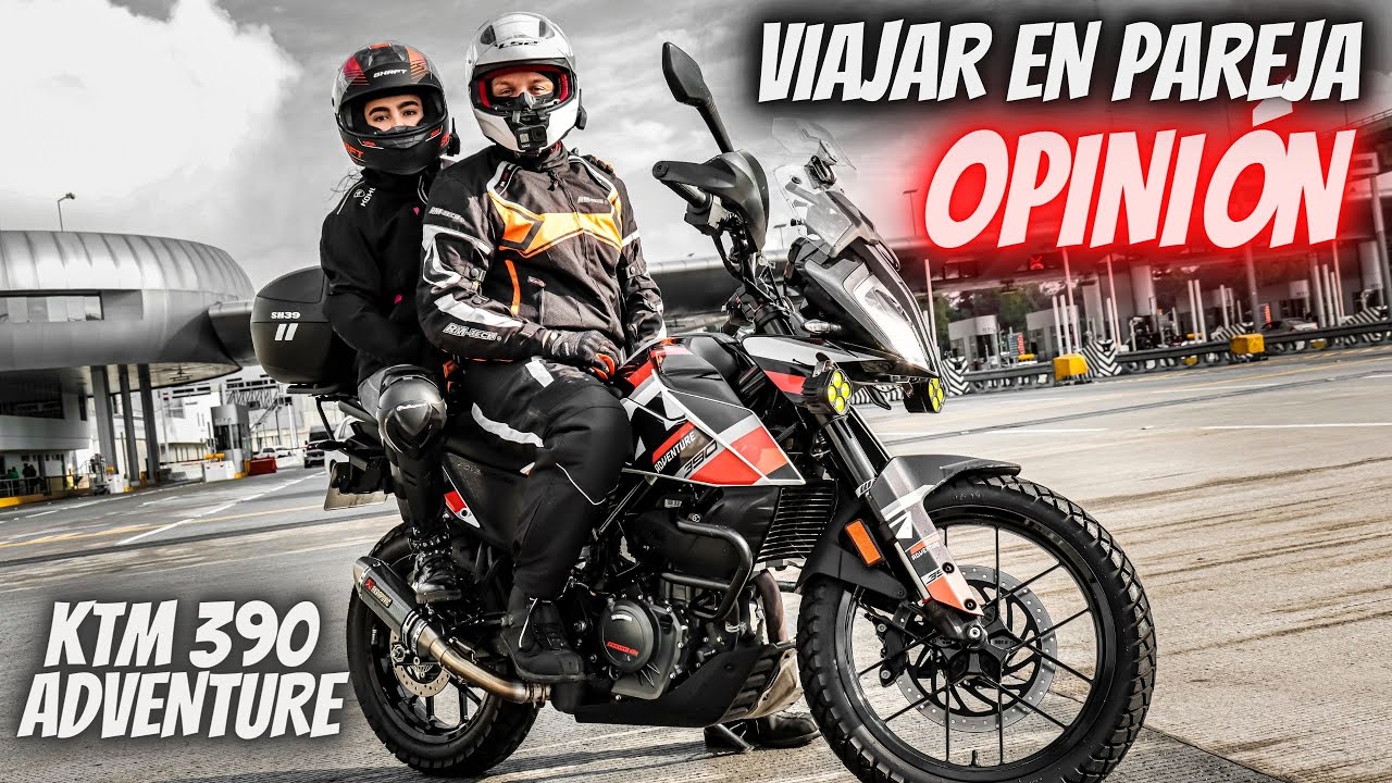 VIAJAR CON PASAJERO EN MOTO | KTM 390 ADVENTURE | Kilómetros X Marco
