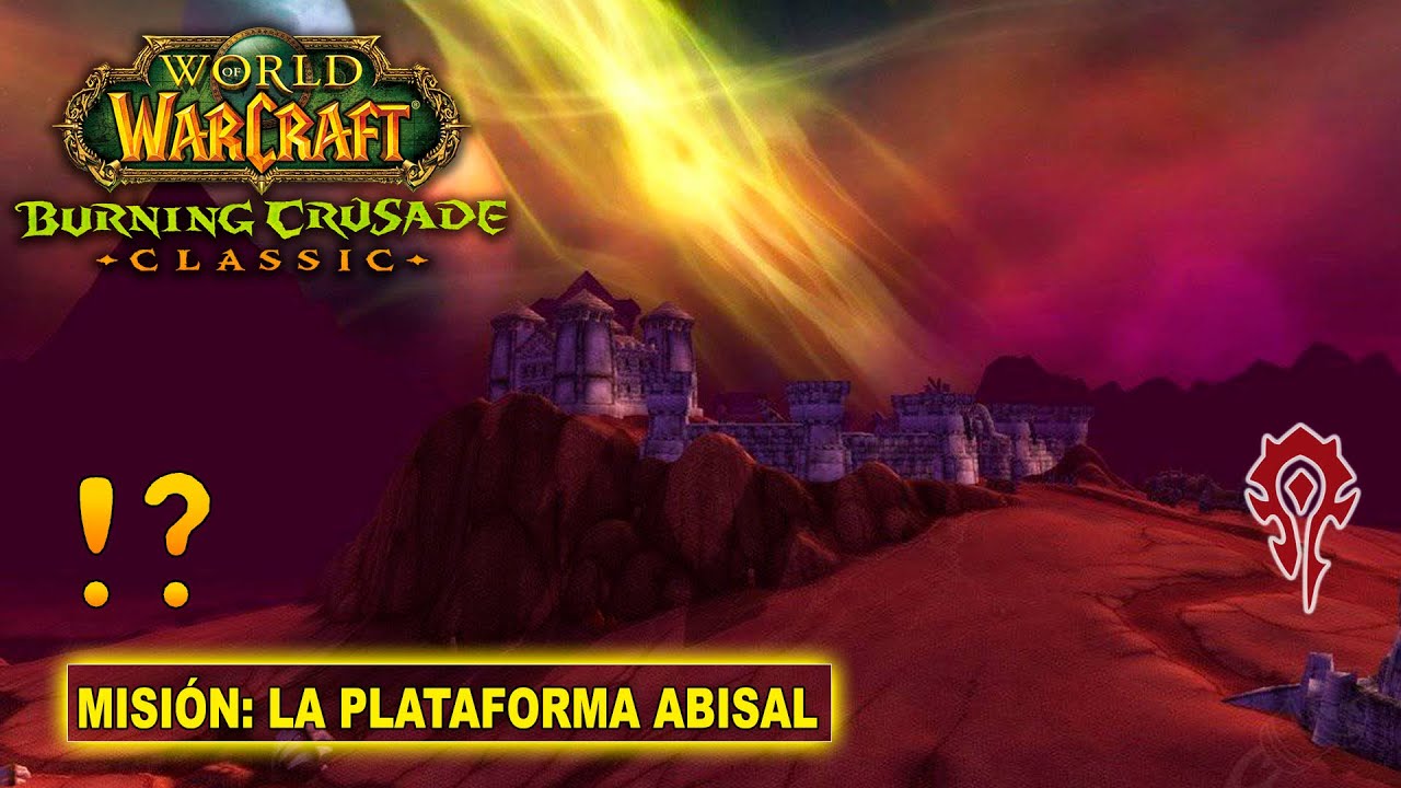 Misión: La Plataforma Abisal - WoW The Burning Crusade Classic Misión