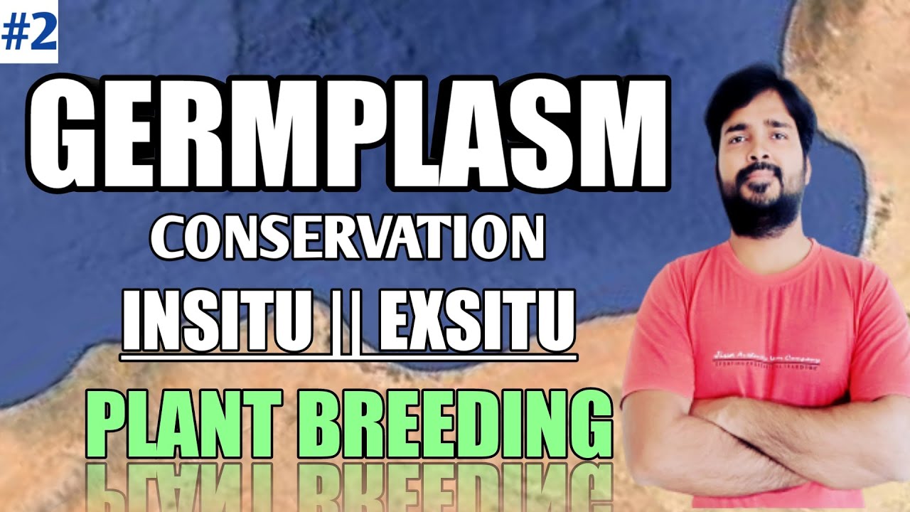 Germplasm Conservation Plant Breeding | Seed Gene Bank | Orthodox and Recalcitrant Seed