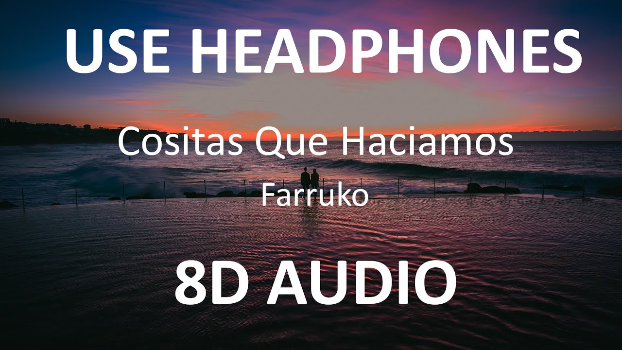 Farruko - Cositas Que Haciamos ( 8D Audio ) 🎧