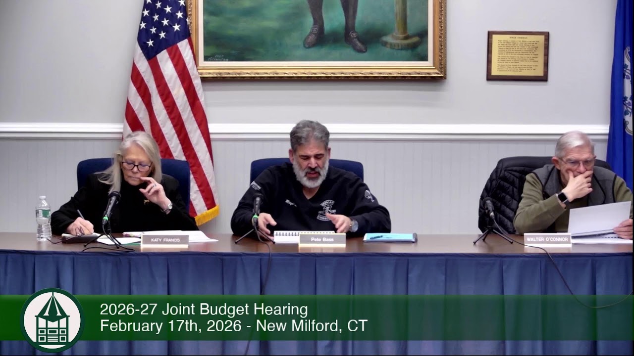 2026-27 Joint Budget Hearing / February 17th, 2026 / New Milford, CT